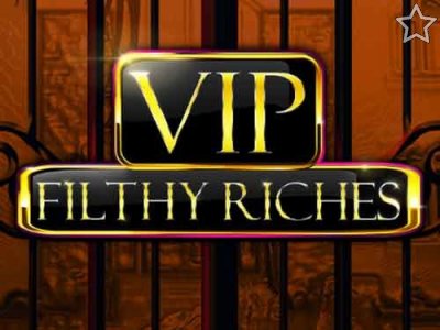 VIP Filthy Riches